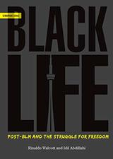 Black Life: Post-BLM and the Struggle for Freedom