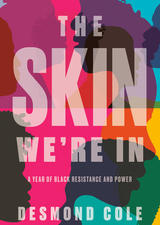 The Skin We're In: A Year of Black Resistance and Power